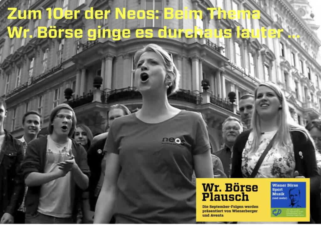 Zum 10er der Neos: Beim Thema Wiener Börse ginge es durchaus lauter. Dies und mehr in Folge S3/34 der Wiener Börse Pläusche im Rahmen von http://www.christian-drastil.com/podcast .  (28.10.2022) 