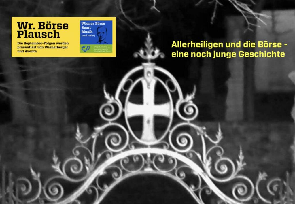 Allerheiligen und die Börse - eine noch junge Geschichte. Dies und mehr in Folge S3/36 der Wiener Börse Pläusche im Rahmen von http://www.christian-drastil.com/podcast .  (01.11.2022) 