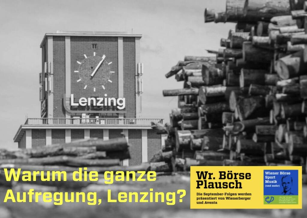 Warum die ganze Aufregung, Lenzing? Dies und mehr in Folge S3/37 der Wiener Börse Pläusche im Rahmen von http://www.christian-drastil.com/podcast .  (04.11.2022) 