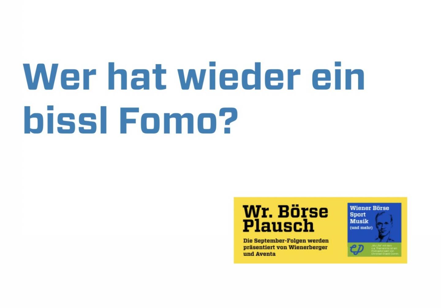 Wer hat wieder ein bissl Fomo ? Just in Folge 42 die Frage aller Fragen. Dies und mehr in Folge S3/42 der Wiener Börse Pläusche im Rahmen von http://www.christian-drastil.com/podcast . 