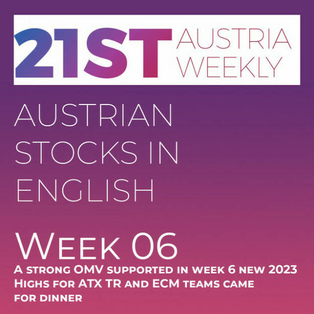 https://open.spotify.com/episode/5zyBDBlurtGuPkOrGsNXgj
Austrian Stocks in English: A strong OMV supported in week 6 new 2023 Highs for ATX TR and ECM teams came for dinner - <p>Welcome  to &#34;Austrian Stocks in English - presented by Palfinger&#34;, the english spoken weekly Summary for the Austrian Stock Market,  positioned every Sunday in the mostly german languaged Podcast &#34;Audio-CD.at Indie Podcasts&#34;- Wiener Börse, Sport Musik und Mehr“ .<br/><br/>This script is based on our 21st Austria weekly and Week 6 brought - supported by a very strong OMV - new highs for 2023. ATX TR climbed 1,96% to 7.270,84 points. <br/><br/>Vienna Stock Exchange celebrated with ECM teams from all over Europe, invited them for dinner and personal exchange, a cherished tradition. ABN AMRO Bank N.V., Alantra, Baader Bank AG, Berenberg, BNP Paribas, Citi, Commerzbank AG, Erste Group ,Goldman Sachs, Jefferies J.P. Morgan Lilja &amp; Co. NuWays AG, Raiffeisen Bank International AG,Societe Generale, STJ Advisors Stifel, Financial Corp., UniCredit and Wiener Privatbank were joining.<br/><br/>News came from Wolftank, ams Osram, voestalpine, Verbund, Agrana and Vienna Airport, spoken by the absolutely smart Allison.<br/><br/>Please rate my Podcast on Apple Podcasts (or Spotify): <a href=https://podcasts.apple.com/at/podcast/audio-cd-at-indie-podcasts-wiener-börse-sport-musik-und-mehr/id1484919130 target=_blank>https://podcasts.apple.com/at/podcast/audio-cd-at-indie-podcasts-wiener-börse-sport-musik-und-mehr/id1484919130</a> .And please spread the word : <a href=https://www.boerse-social.com/21staustria target=_blank>https://www.boerse-social.com/21staustria</a> - the address to subscribe to the weekly summary as a PDF.</p> (12.02.2023) 