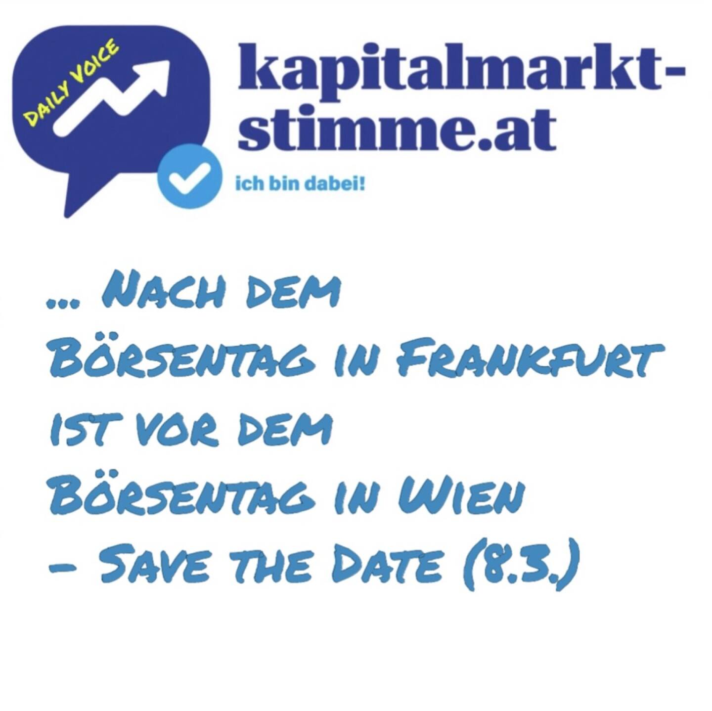 - Episode 48/365 der kapitalmarkt-stimme.at daily voice auf audio-cd.at. Heute geht es um die Börsentage der B2MS, am 15.2. war einer in Frankfurt, am 8.3. wird einer in Wien sein. Und es wird laut Veranstalter ein Ausstellerrekord mit 30 Unternehmen erwartet. Die zahlreichen Vorträge richten sich dabei an Börseneinsteiger ebenso wie an erfahrene Anleger. Das Themenspektrum reicht von Grundlagen der Börse über Anlagemöglichkeiten in Aktien, Fonds, ETFs, Gold & Kryptos bis hin zu Marktausblicken und technischer Analyse. Namhafte Expertinnen und Experten wie Heiko Böhmer, Mick Knauff, Edda Vogt, „Aktienfinder“ Torsten Tiedt, Markus Jordan oder Carlos Martins werden dazu im Austria Center erwartet. Zum 8. März, dem Internationalen Frauentag, bietet der Börsentag diesmal auch ein Frauen Finanz Forum mit Vorträgen an, die den Einstieg an der Börse speziell für Anlegerinnen erleichtern sollen. Hier werden u.a. ETF-Expertin Edda Vogt (Deutsche Börse) und die Finanz-Journalistin Antje Erhard (ARD Börse) ihr Wissen und eigene Erfahrungen beisteuern. Und ich? Ich werde auf den Ständen von wikifolio und Baader Trading zu finden sein. Und Anekdoten zu Heiko Thieme und Lars Eidinger hab ich auch noch parat. Hören: https://audio-cd.at/page/podcast/6835
http://www.boersentag.at.
Was: Börsentag Wien
Wann: Samstag, 8. März 2025, Einlass: ab 9.30 Uhr
Beginn der Vorträge: 9:45 Uhr / Ende der Vorträge: 16:30 Uhr
Wo: Austria Center Vienna, Bruno-Kreisky-Platz 1, 1220 Wien
Die Tickets für den Börsentag sind unter www.boersentag.at kostenfrei bestellbar.