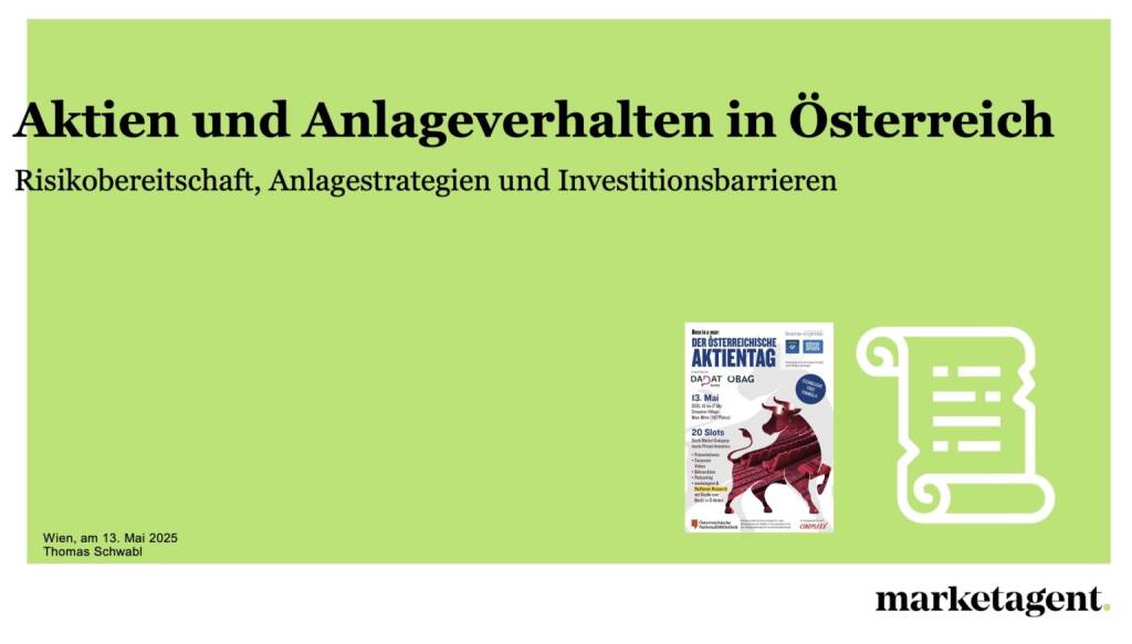 Aktientag um 14:20 Uhr: Thomas Schwabl (Marketagent) wird eine Studie rund um Österreichische Aktien präsentieren. Gunter Deuber von Raiffeisen Research wird kommentieren im Anschluss. (12.05.2025) 