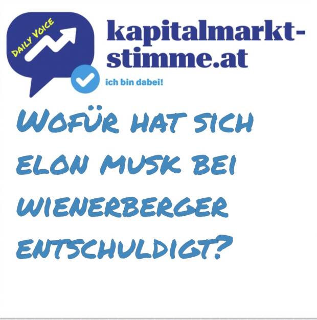 kapitalmarkt-stimme.at daily voice 193/365: Warum hat die Investor Relations Abteilung von wienerberger Elon Musk kontaktiert und der sich dann sogar entschuldigt? Brigitta Schwarzer hat dazu spannende Infos und löst eine neue Serie aus. Hören: https://audio-cd.at/page/podcast/7574 
Neue Serie (Un)nützliches Börsewissen aus den Podcasts von audio-cd.at: https://photaq.com/page/index/4176 (12.07.2025) 