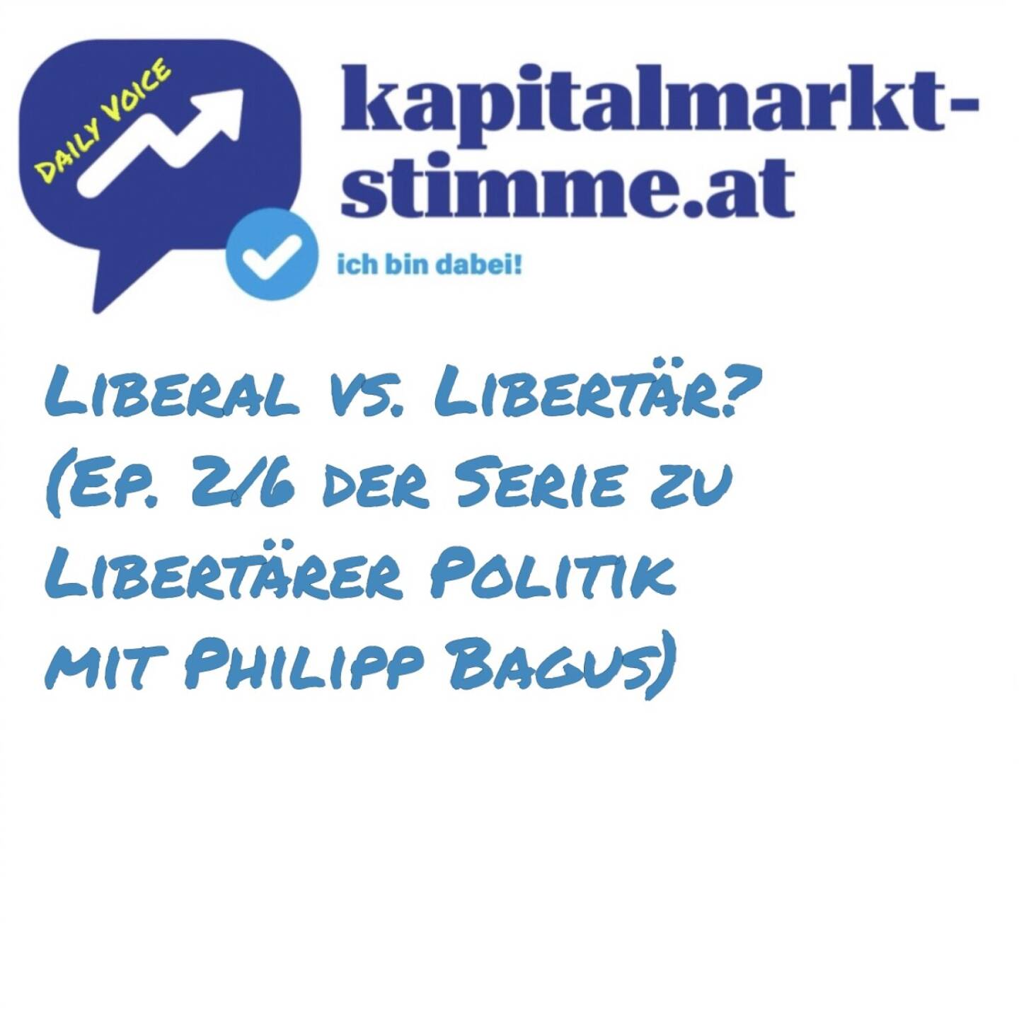 Episode 252/365 der kapitalmarkt-stimme.at daily voice auf audio-cd.at. In KW 37 mache ich eine sechsteilige Serie zu Libertärer Politik, dies auf Basis einiger Antworten von Philipp Bagus im Börsepeople Podcast, Philipp ist Professor für Volkswirtschaftslehre an der Universidad Rey Juan Carlos in Madrid, Mitglied des Wissenschaftlichen Beirats des Ludwig von Mises Instituts Deutschland sowie Autor des Buches Die Ära Milei. Die komplette Börsepeople-Episode mit Philipp ist natürlich verlinkt.

Folge 2: Was ist der Unterschied zwischen liberal und libertär? Hören: https://audio-cd.at/page/podcast/7821