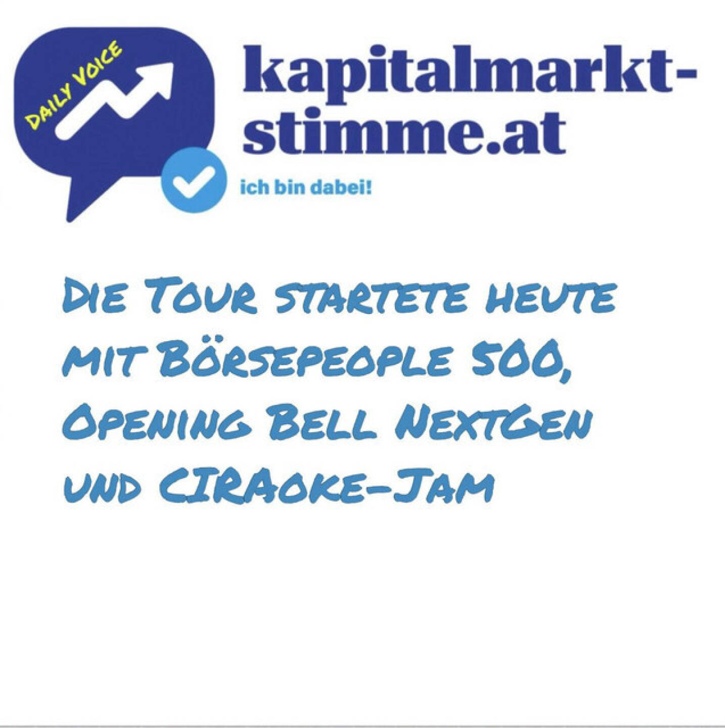 https://open.spotify.com/episode/5XEXshewTXsBDnLwGfCkR0
kapitalmarkt-stimme.at daily voice: Die Tour startete heute mit Börsepeople 500, Opening Bell NextGen und CIRAoke-Jam - <p>kapitalmarkt-stimme.at daily voice auf audio-cd.at: Heute mit der 500. Folge Börsepeople und dem ersten Comeback der Opening Bell startet offiziell meine 26er-Tour. Morgen finden übrigens ein Eingrooven für CIRAoke 2.0 statt, ich hab was im Vorfeld geübt.<br>
<br>
Unser Ziel: Kapitalmarkt is coming home. Täglich zwischen 19 und 20 Uhr.<br>
<br>
kapitalmarkt-stimme.at daily voice Playlist auf spotify: <a href=http://www.kapitalmarkt-stimme.at/spotify target=_blank>http://www.kapitalmarkt-stimme.at/spotify</a><br>
<a href=http://www.kapitalmarkt-stimme.at target=_blank>http://www.kapitalmarkt-stimme.at</a><br>
Musik: Steve Kalen: <a href=https://open.spotify.com/artist/6uemLvflstP1ZerGCdJ7YU target=_blank>https://open.spotify.com/artist/6uemLvflstP1ZerGCdJ7YU</a><br>
Playlist 30x30 (min.) Finanzwissen pur: <a href=http://www.audio-cd.at/30x30 target=_blank>http://www.audio-cd.at/30x30</a><br>
<br>
Bewertungen bei Apple (oder auch Spotify) machen mir Freude: <a href=http://www.audio-cd.at/apple target=_blank>http://www.audio-cd.at/apple</a> <a href=http://www.audio-cd.at/spotify target=_blank>http://www.audio-cd.at/spotify</a> <br>
</p>