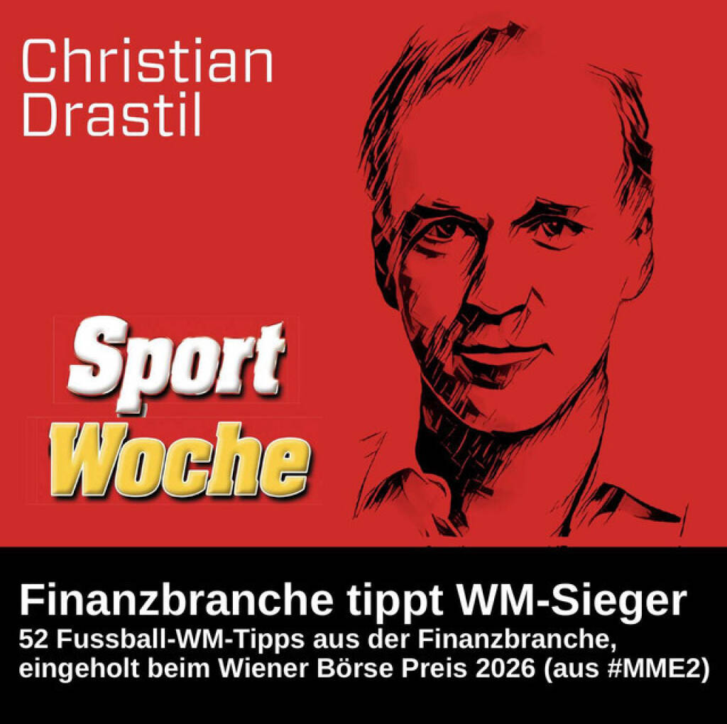 https://open.spotify.com/episode/1DDuUE2buzIVe53O9bnwEj
SportWoche Podcast spezial: 52 Fussball-WM-Tipps aus der Finanzbranche, eingeholt beim Wiener Börse Preis 2026 (aus #MME2) - <p>52 WM-Tipps beim Wiener Börse Preis eingeholt, also Tipps aus der Finanzbranche, diese 7 Minuten sind Part des Monthly Main Event #2, gesendet dann am Pfingstmontag in Länge von 90 Minuten und ich spoilere mal, dass die restlichen 83 Minuten ebenso kurzweilig sind. Übrigens ist auch ein Demo unseres WM-Songs hier kurz eingespielt.<br>
<br>
Und jetzt die chronologische Reihenfolge der Tipps: Hans Lang, Florian Heindl, Andreas Grassauer, Peter Llewellyn-Davies, Ronald Nemec, Sylvia Milke, Rupert-Heinrich Staller, Hans Weitmayr, Angelika Kramer, Oskar Weitmayr, Margarita Thiel, Markus Rieger, Wolfgang Aubrunner, Thomas Rainer, Markus Sander, Holger Clemens Hinz, Carsten Werle, Robert Kleedorfer, Natascha Smole, Wolfgang Haas, Berthold Berger, Elis Karner, Christine Petzwinkler, Tanja Maisenberger, Hannes Roither, Michael Steirer, Michael Oplustil, Shanaya Lakhani, Konrad Pannagger, Jan-Dirk Seiler-Hausmann, Peter Schiefer, Florian Beckermann, Alois Wögerbauer, Bernd Maurer, Tiana Majstorovic, Gerald Reidinger, Stefan Marin, Sonja Kunert, Karin Krammer, Stefan Maxian, Alexander Metz, Stefanie Mader, Harald Kröger, Susanne Aglas-Reindl, Berthold Baurek-Karlic, Martin Wenzl, Kristina Aue, Harald Hagenauer, Paul Pichler, Sebastian Holl, Florian Greger und ich, Christian Drastil (ich denke, viele kennen den Song).<br>
<br>
Zum nachhören aus 2024: <a href=https://open.spotify.com/episode/6WeRmGXtKf6U8BimIaGsVe target=_blank>https://open.spotify.com/episode/6WeRmGXtKf6U8BimIaGsVe</a> <br>
24 EM-Tipps: Peter Heinrich, Robert Gillinger, Lukas Stipkovich, Harald Hagenauer, Ingrid Krawarik, Michael Oplustil, Bernd Maurer, Robert Kleedorfer, Martin Kwauka, Anneliese Proissl, Thomas Arnoldner, Stefan Maxian, Martin Sörös, Henriette Lininger, Magnus Brunner, Klaus della Torre, Willi Celeda, Christoph Gabriel. Lars Mosdorf, Florian Beckermann, Rupert-Heinrich Staller, Elis Karner, Daniel Lion und ich. Und hinten der Torhymnen-Vorschlag. I wer narrisch heisst I go crazy.<br>
<br>
Pfingstmontag abend erscheint Monthly Main Event 2: <br>
Das war : <a href=https://open.spotify.com/episode/1JGACLbaUXplbmM0yO3SpO target=_blank>https://open.spotify.com/episode/1JGACLbaUXplbmM0yO3SpO</a><br>
<br>
Und: Bewertungen bei Apple (oder auch Spotify) machen mir Freude: <a href=http://www.audio-cd.at/apple target=_blank>http://www.audio-cd.at/apple</a> <a href=http://www.audio-cd.at/spotify target=_blank>http://www.audio-cd.at/spotify</a> .<br>
<br>
<br>
</p> (24.05.2026) 